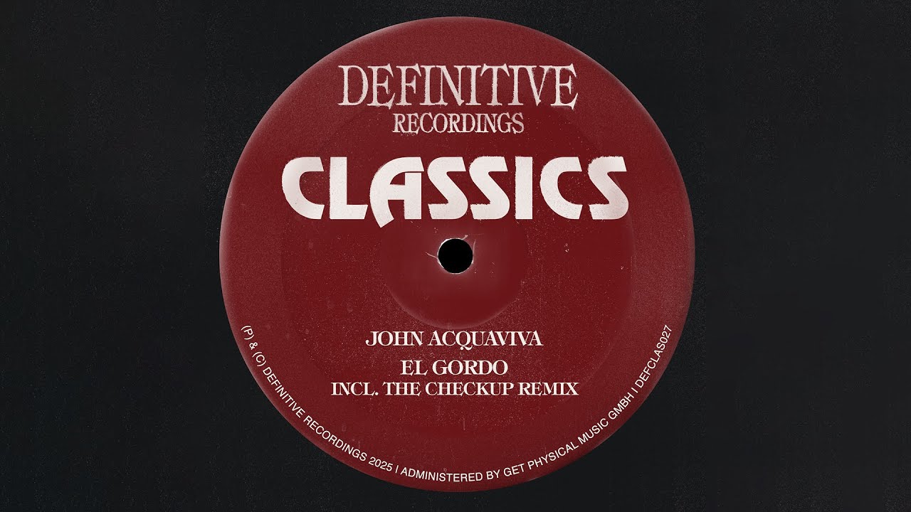 John Acquaviva - El Gordo (The Checkup Extended Remix)