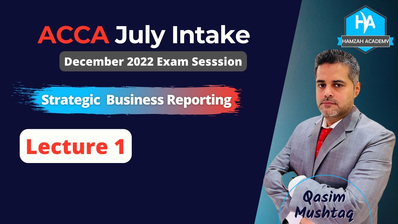 Strategic Business Reporting Batch A |Lecture 1| December 2022