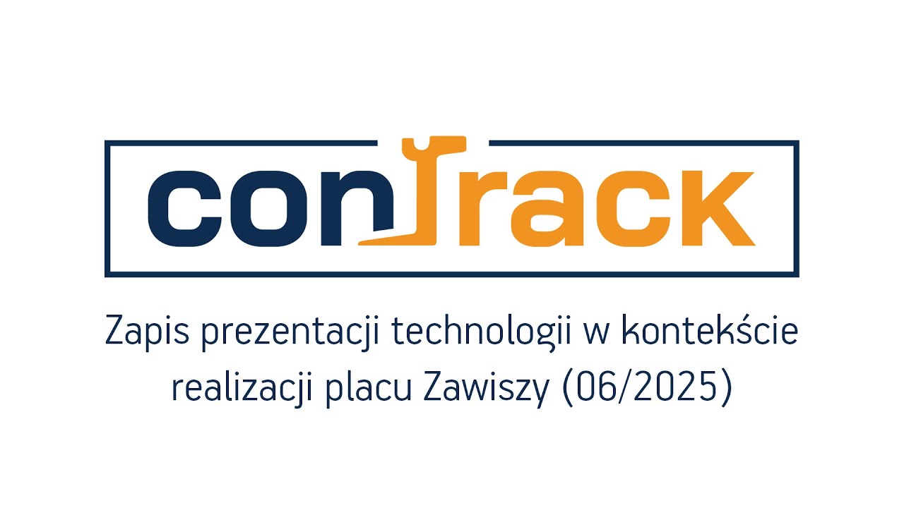 Technologia CONTRACK w kontekście realizacji placu Zawiszy