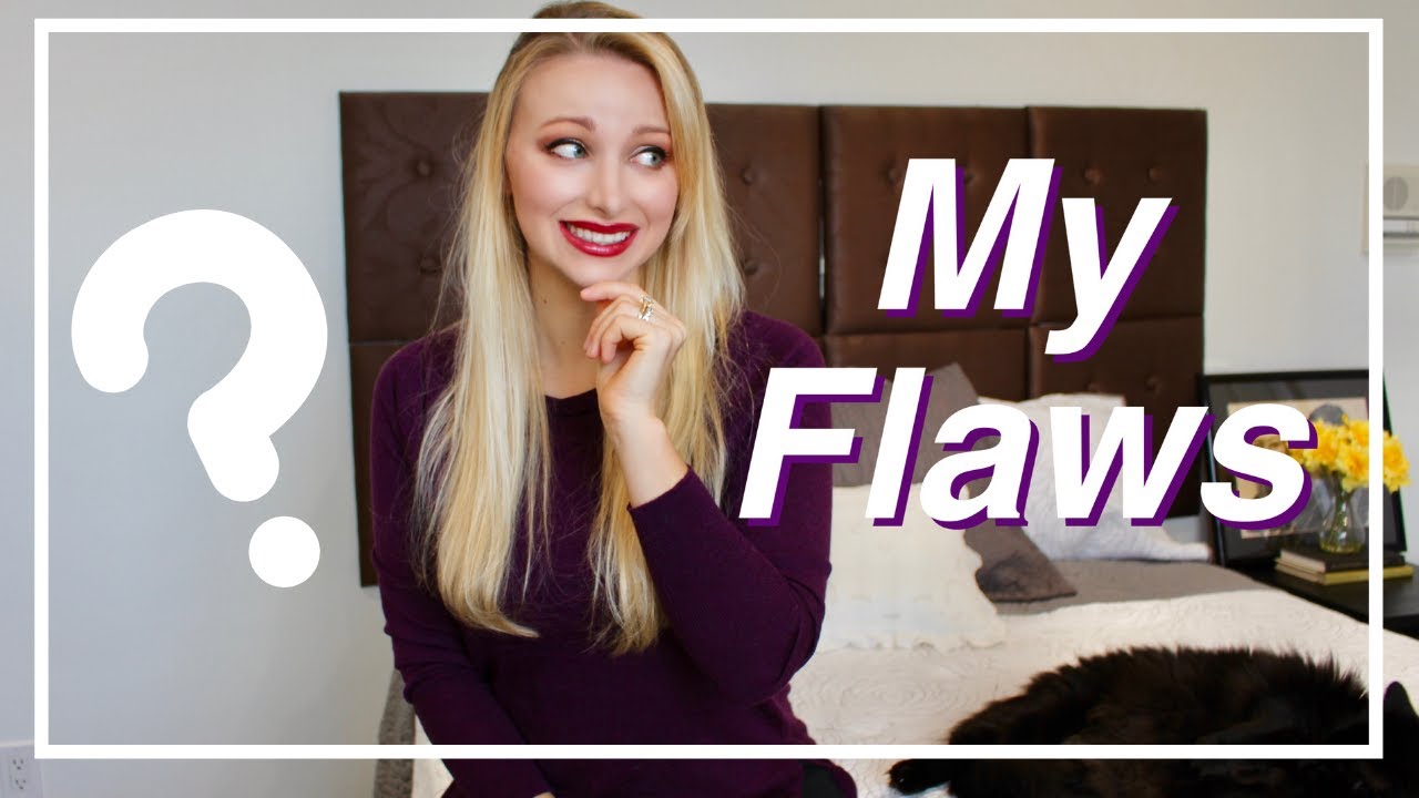 My Femininity WEAKNESSES (Flaws)