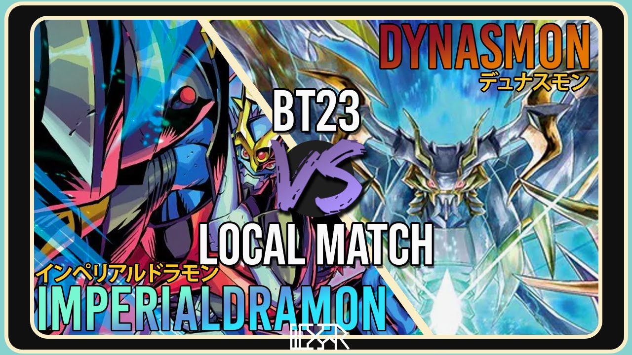 Imperialdramon vs Dynasmon [Digimon TCG BT23 Local Match] Match Commentary