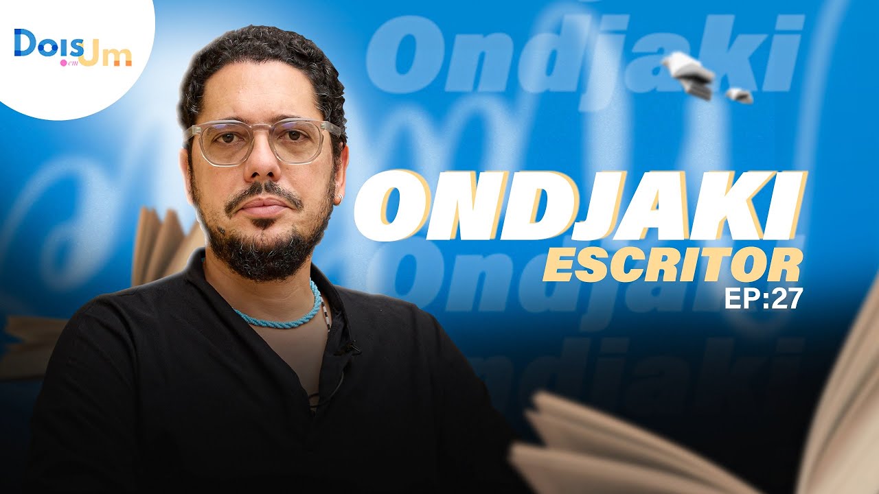 2 em 1 Podcast - ONDJAKI - ESCRITOR Angolano | EP. 27