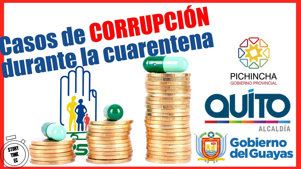 StorytimeEc de los casos de CORRUPCI&Oacute;N EN ECUADOR durante la cuarentena | Marzo - Junio 2020