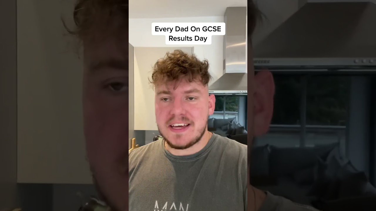 Every dad on GCSE results day