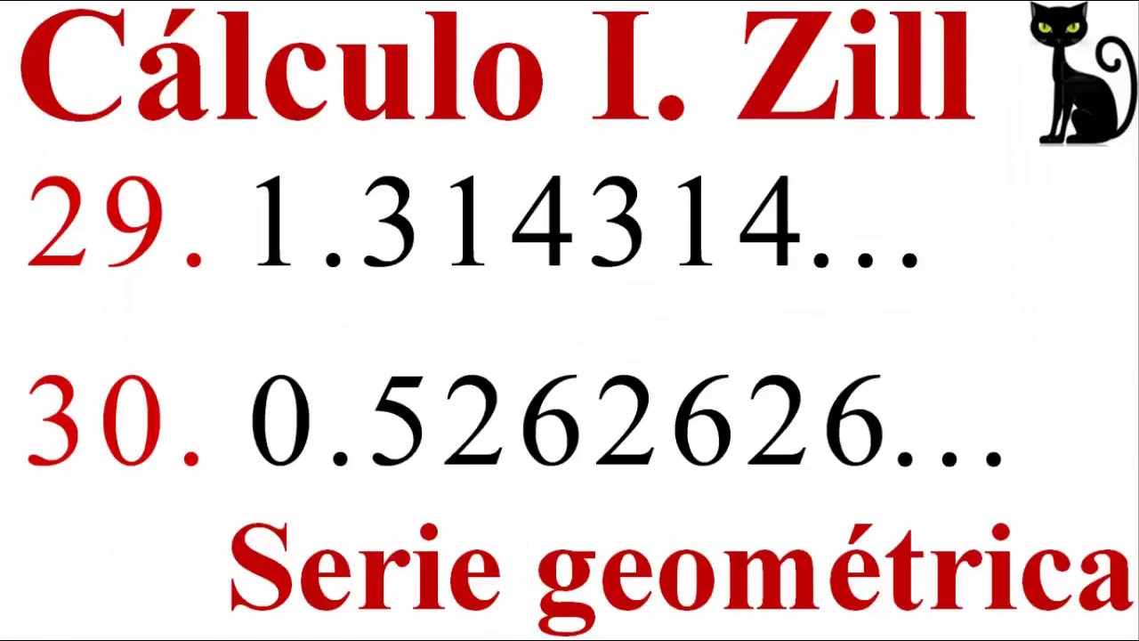 Series infinitas. Serie geométrica. Zill 9.3_28 a 30