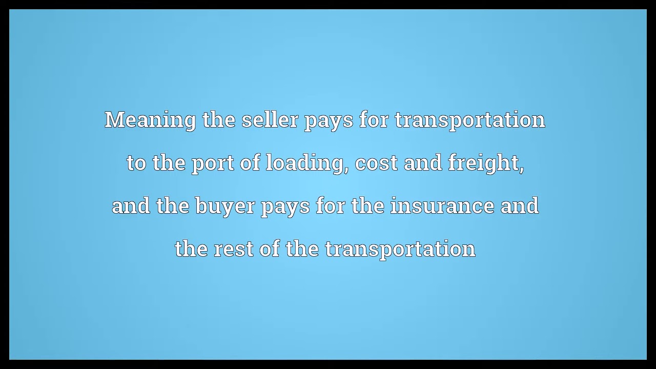 Cost and freight Meaning