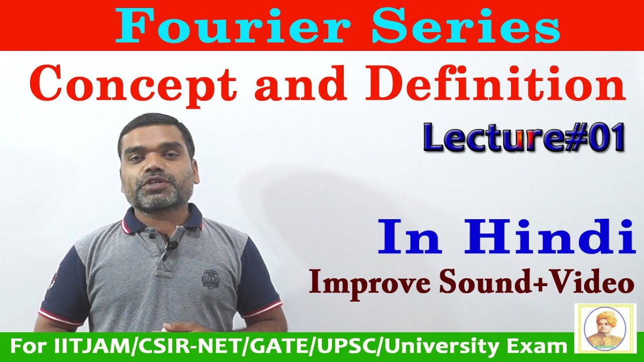 Fourier Series - Concept and Definition in Hindi (Lecture-1) Improved Series