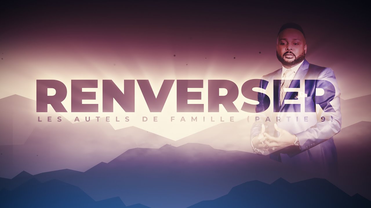 RENVERSER LES AUTELS DE FAMILLE (partie 9) / Rév Paul Mukendi