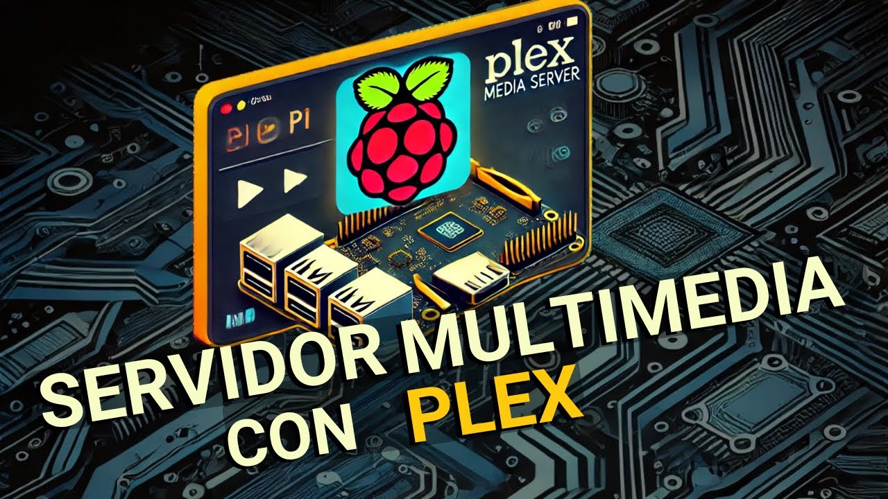 Cómo Crear un Servidor Multimedia con Plex en Raspberry Pi desde Cero | Guía Completa ¡Paso a Paso!