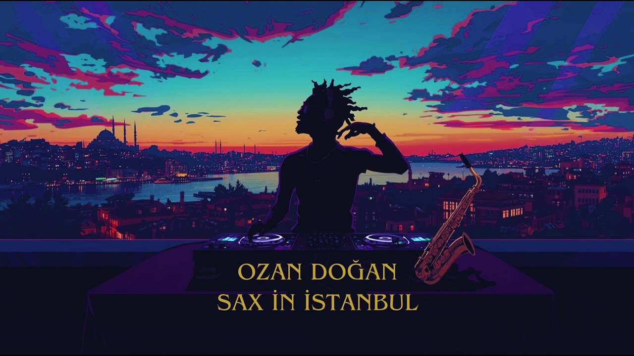 OZAN DOĞAN | SAX İN İSTANBUL | Afro Sax House