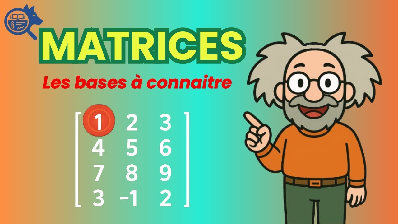 Les matrices expliquées simplement 🎓