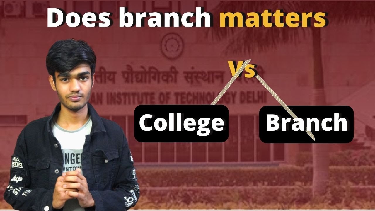 Branch vs. College for IIT/NIT | Does Branch Matter for IIT JEE?