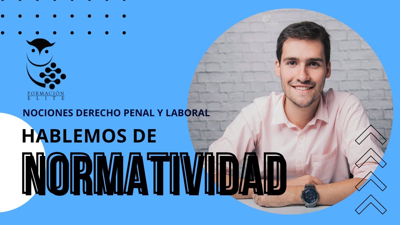 NOCIONES NORMATIVIDAD PENAL Y LABORAL   TEMA 1