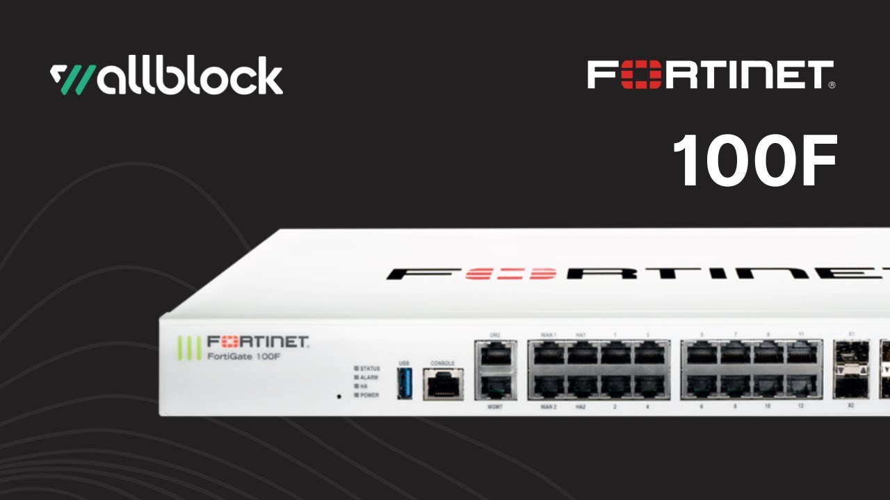 Overview FortiGate 100F  | Wallblock Technology
