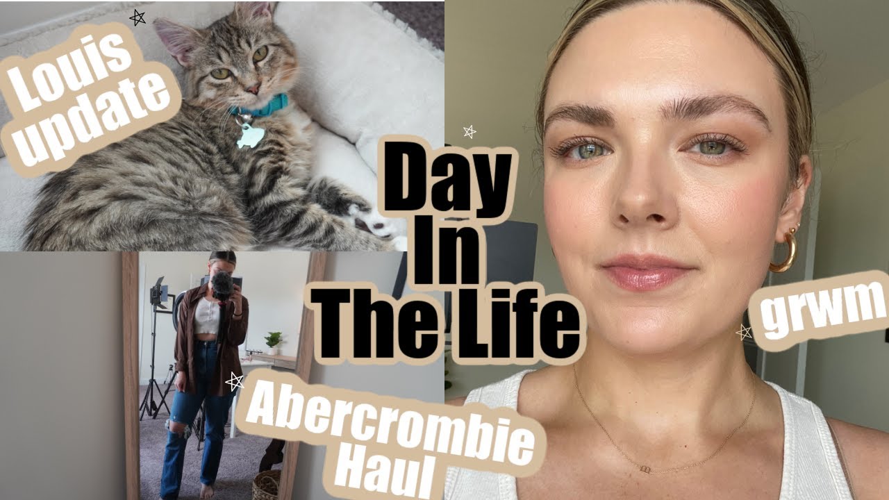 Spend The Day With Me! GRWM, Abercrombie Haul, Louis Update