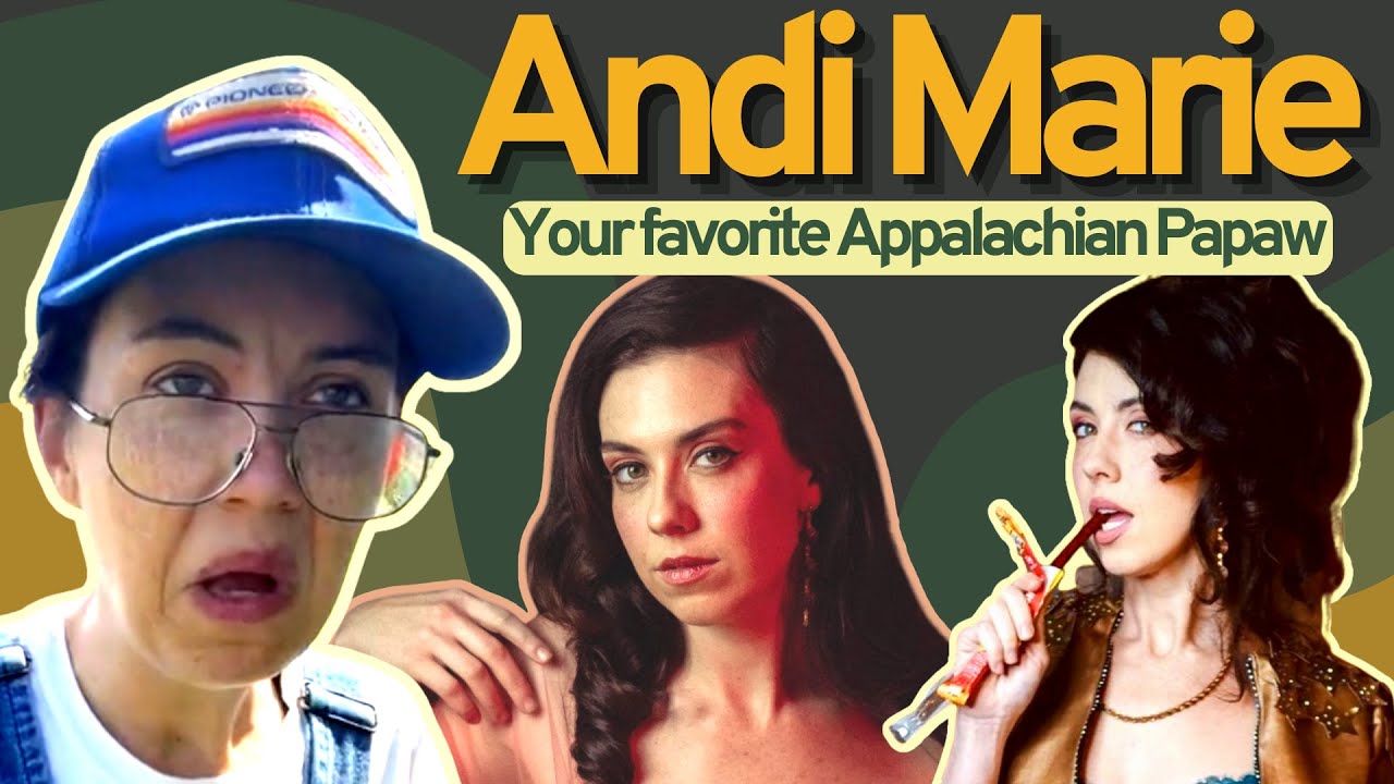 Your Favorite Appalachian Papaw, Andi Marie