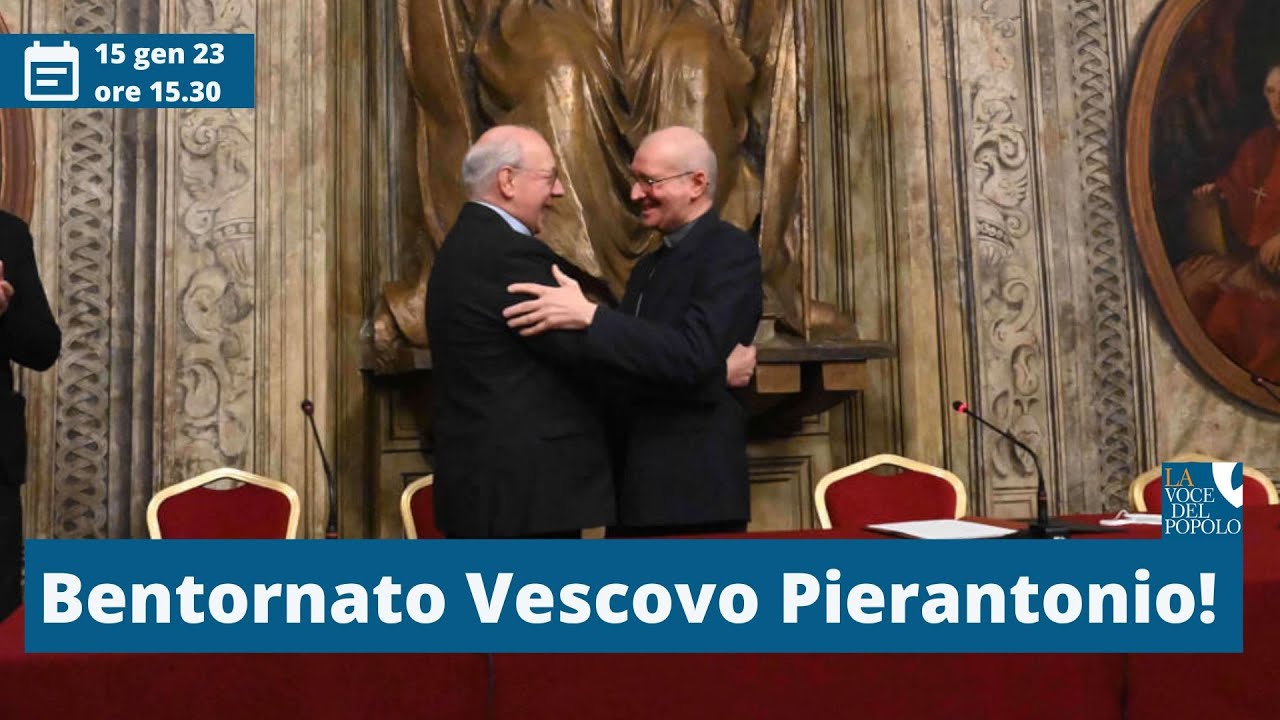 15gen23 | Bentornato Vescovo Pierantonio