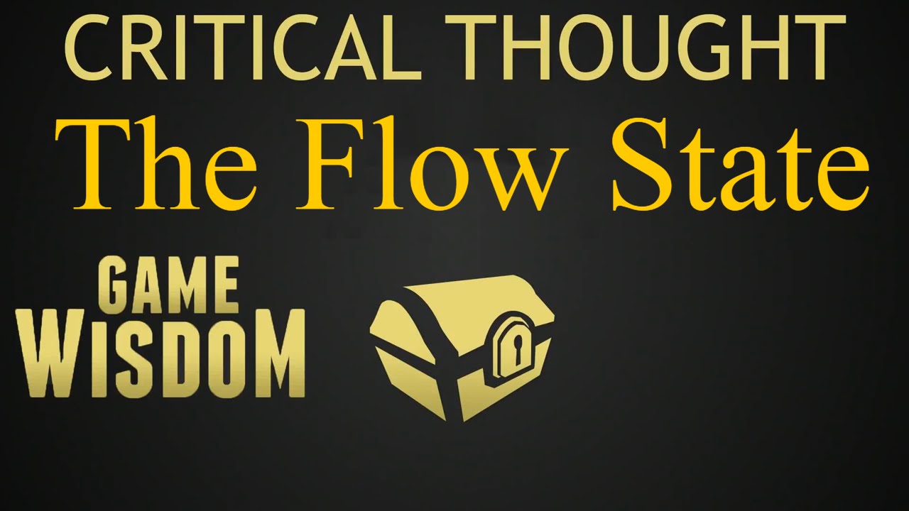 A Critical Thought on the Flow State and Video Games