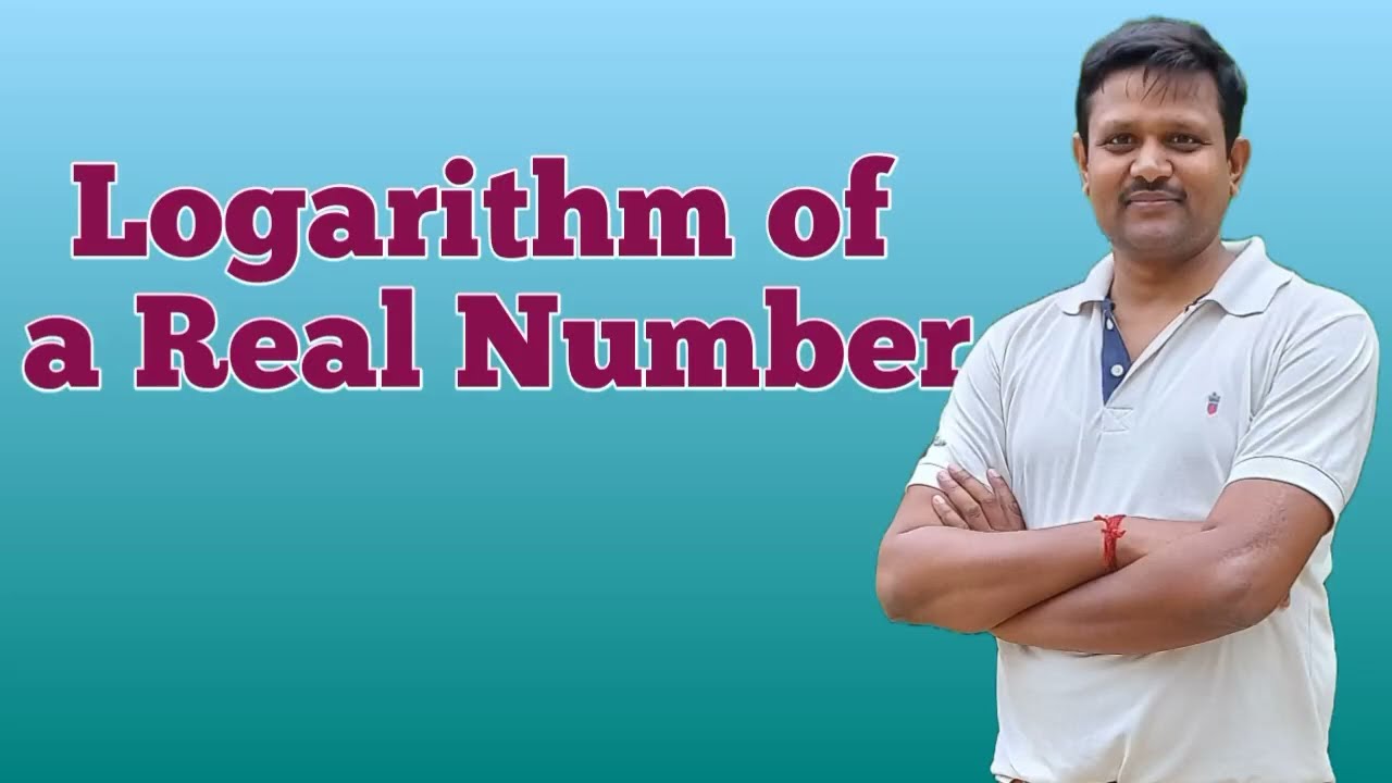 Logarithm of a Real Number