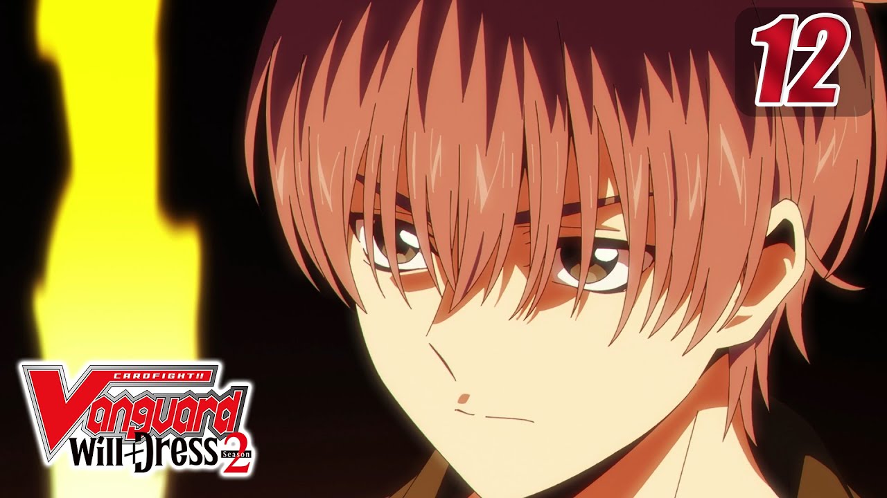 [Episode 12] CARDFIGHT!! VANGUARD will+Dress S2 - An Alternate Future