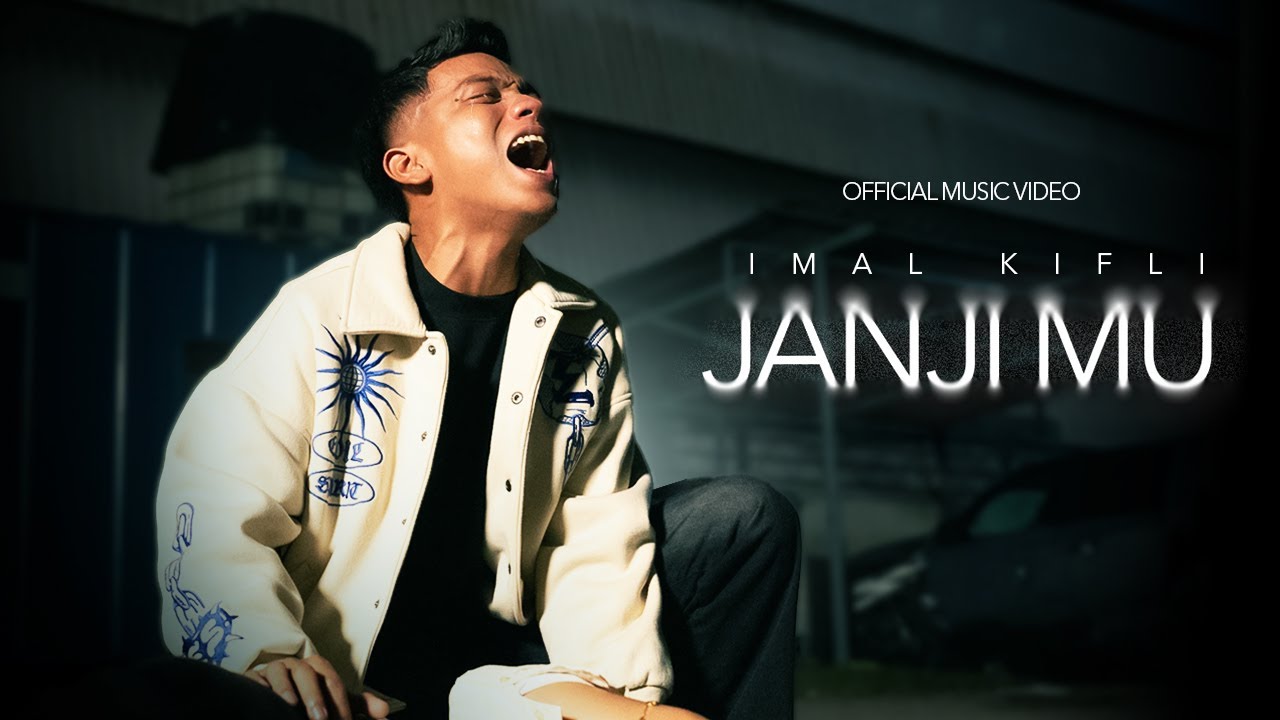Imal Kifli - Janji Mu (Official Music Video)