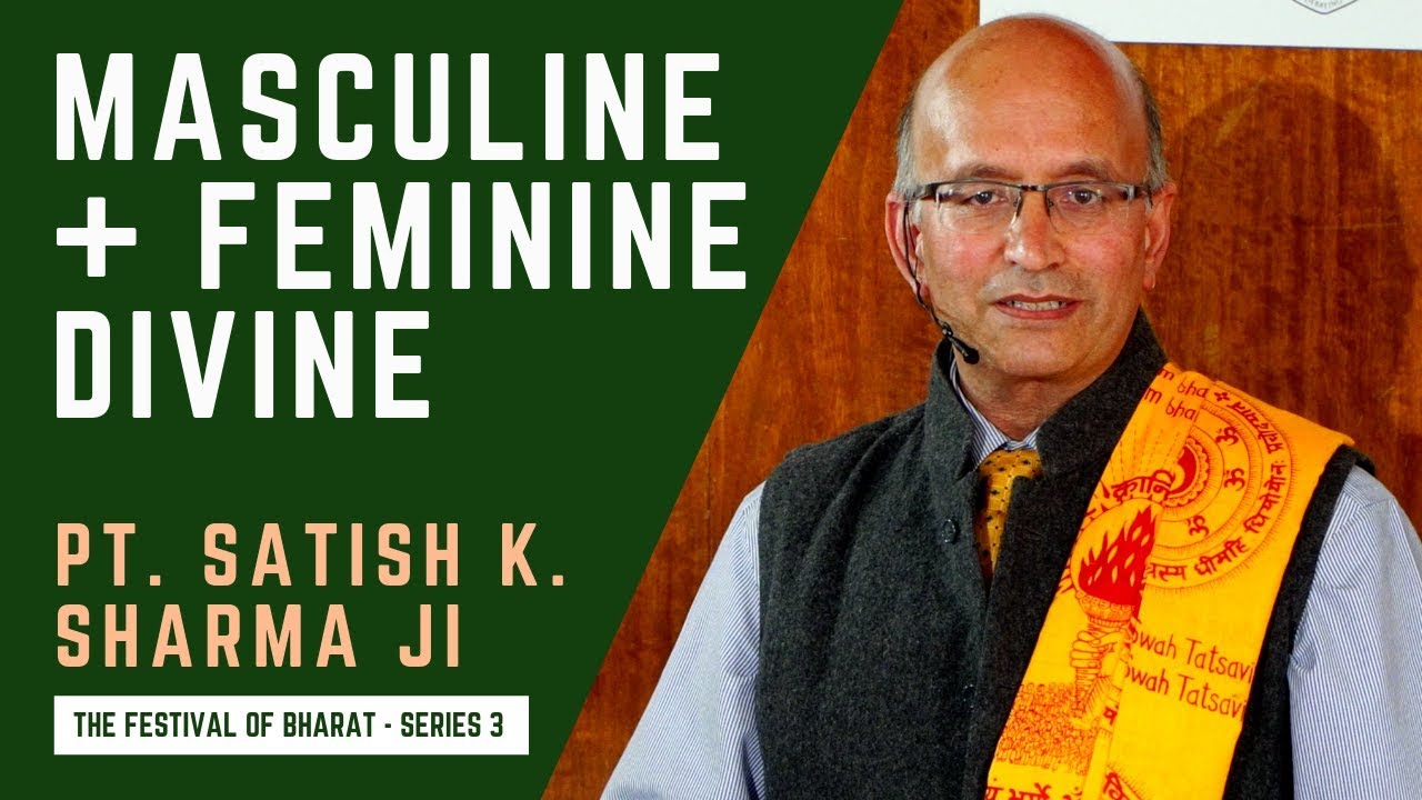 S3: Ardhanarishvara | Feminine & Masculine Divine Beautifully Explained | Pt. Satish K. Sharma ji