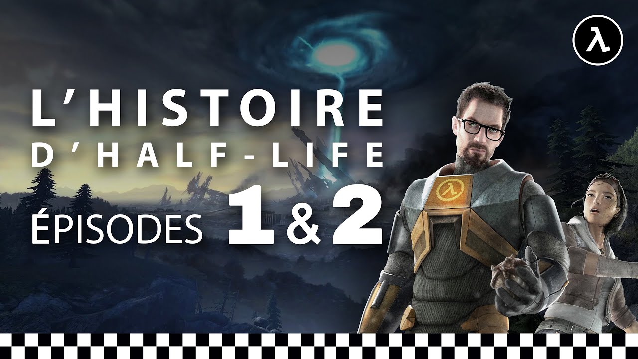 L'Histoire de HALF LIFE : Episodes 1 et 2