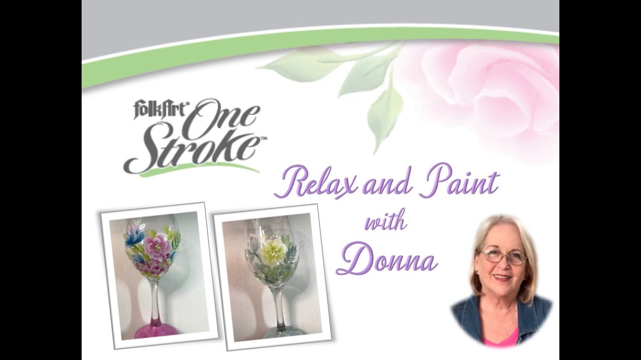 FolkArt One Stroke: Relax and Paint With Donna Ep25 - Glass Painting | Donna Dewberry 2020