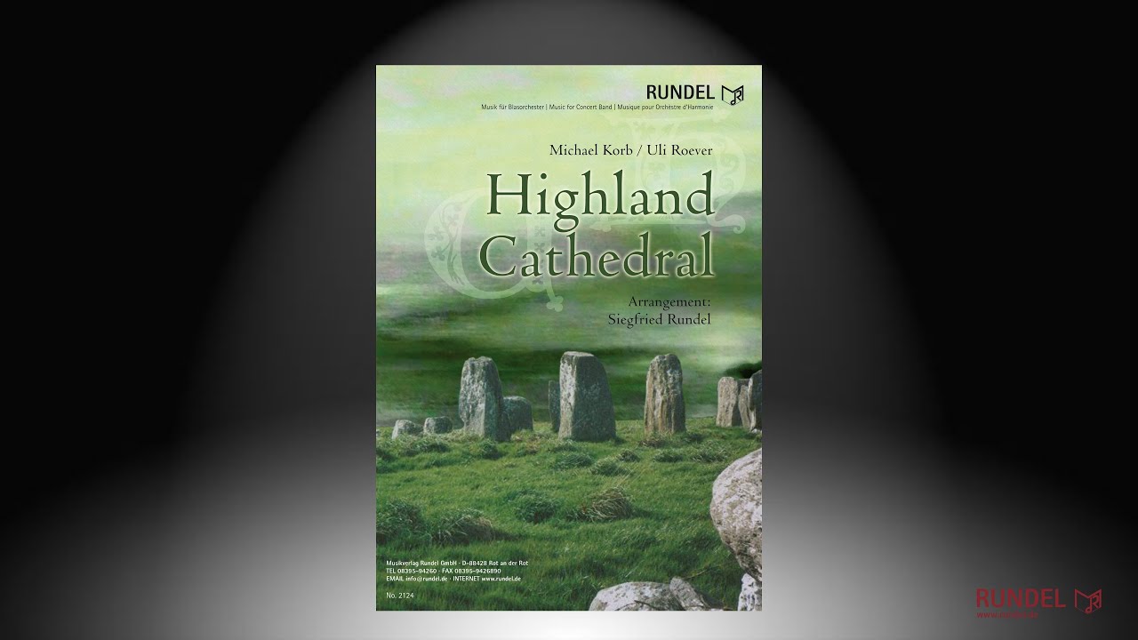 Highland Cathedral | Michael Korb & Uli Roever | Arrangement: Siegfried Rundel