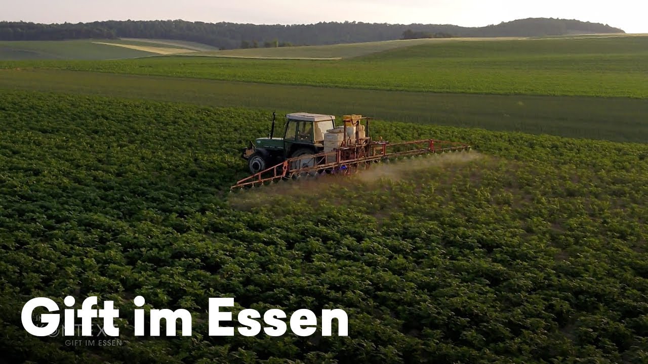 Doku Gift im Essen &ndash; Wie gef&auml;hrlich sind Pestizide wie Glyphosat f&uuml;r Mensch und Umwelt