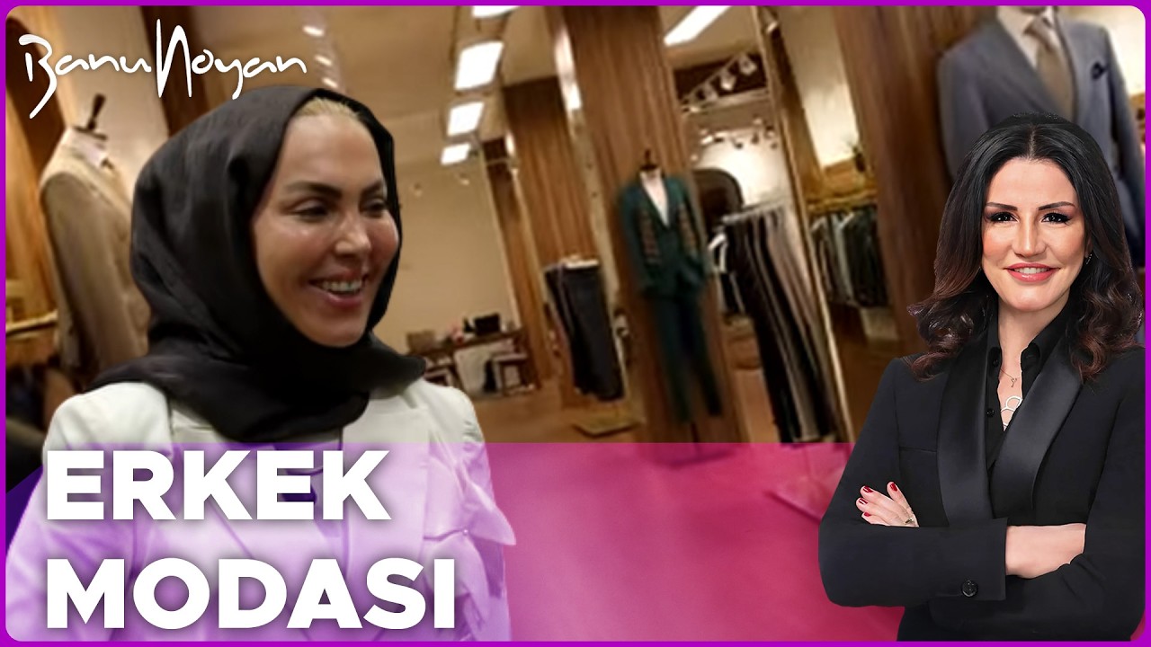 Erkek Gardırobunda Olmazsa Olmaz Parçalar | Banu Noyan'la En Moda