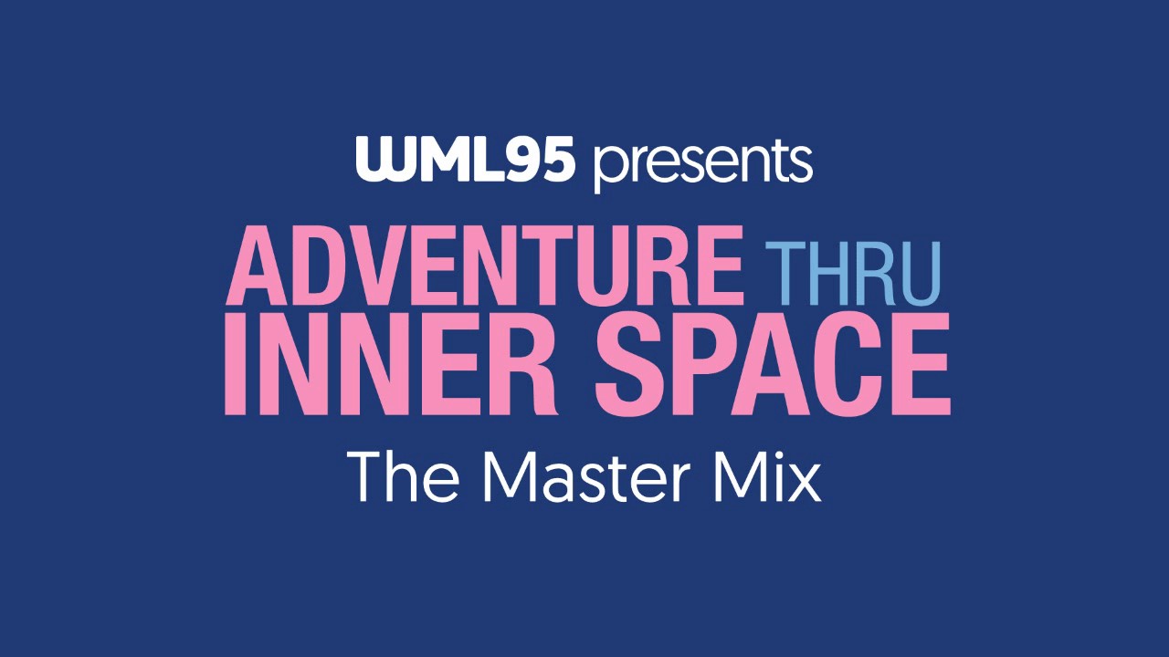 Adventure Thru Inner Space: The Master Mix