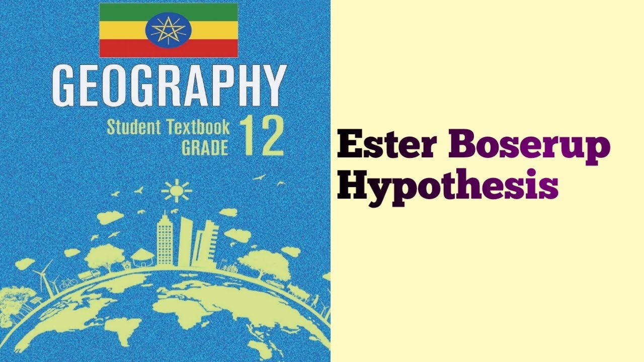 Geography Grade 12 Unit 4 || Ester Boserup Hypothesis