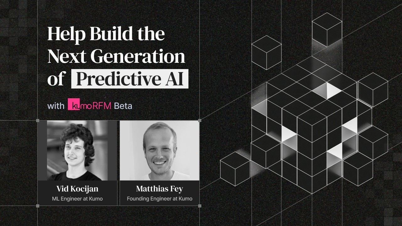 Help Build the Next Generation of Predictive AI -  KumoRFM Beta