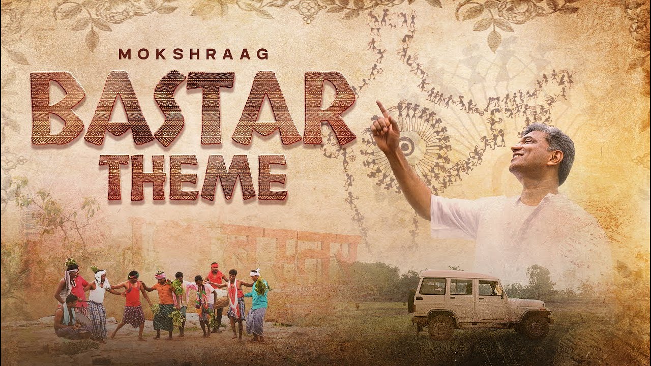 Bastar Theme | Mokshraaag