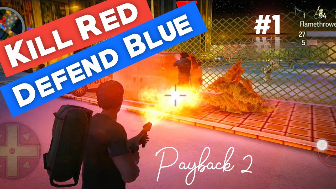 Payback 2 kill red defend blue | Payback 2 GANG WARFARE