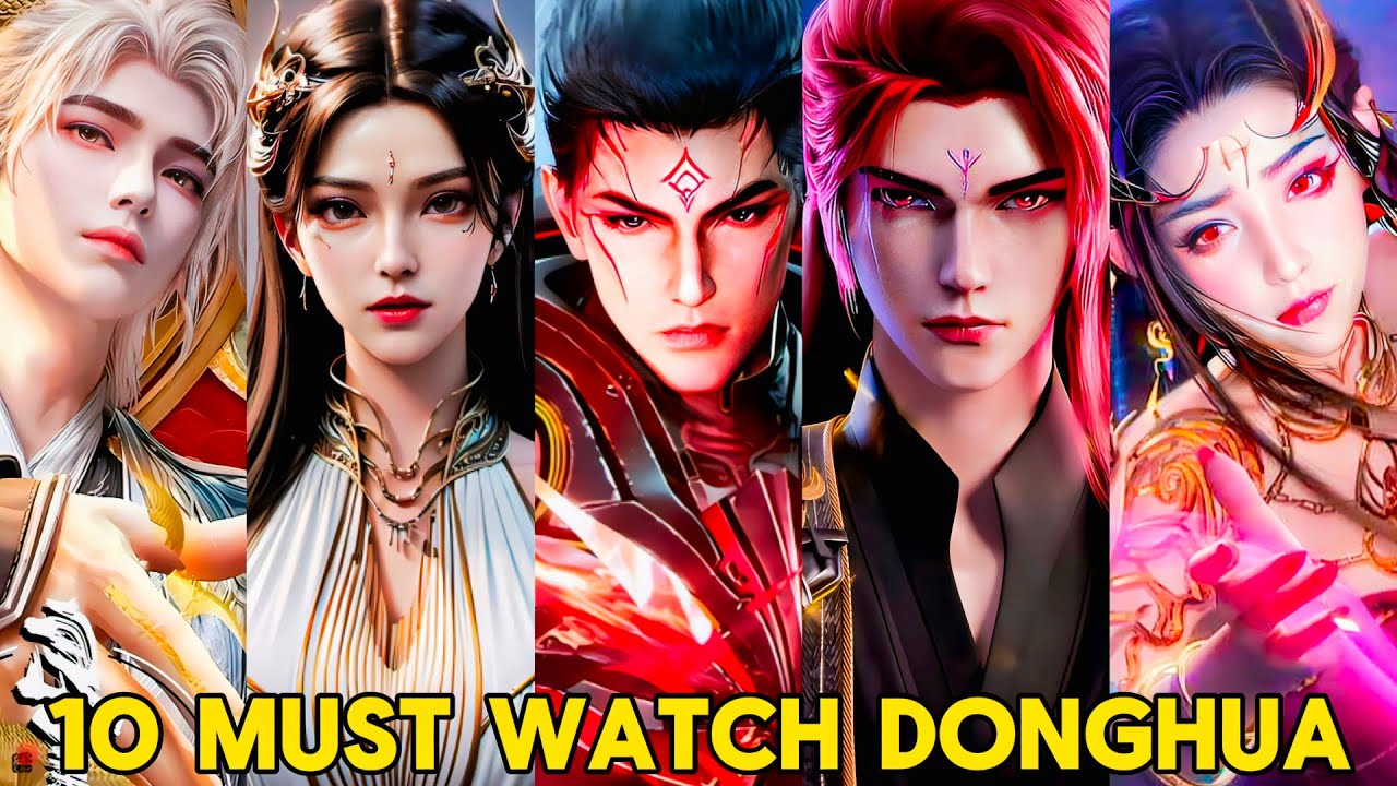 Top 10 Must-Watch 3D Donghua Series You Can&rsquo;t Miss in 2025! 🔥| Chinese Donghua Review | Donghua