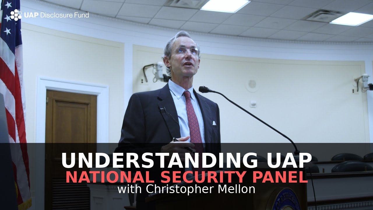 Understanding UAP: National Security Panel with Christopher Mellon