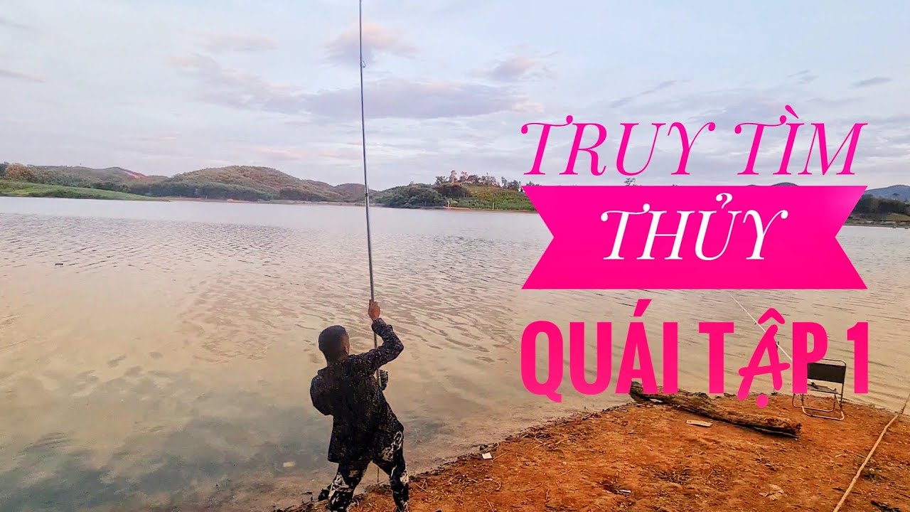 Truy Tìm Thủy Quái Nghệ An - Tập 1