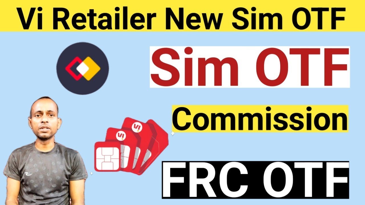 Vi Retailer New Sim Activation OTF | Vi Sim New Activation OTF Commission
