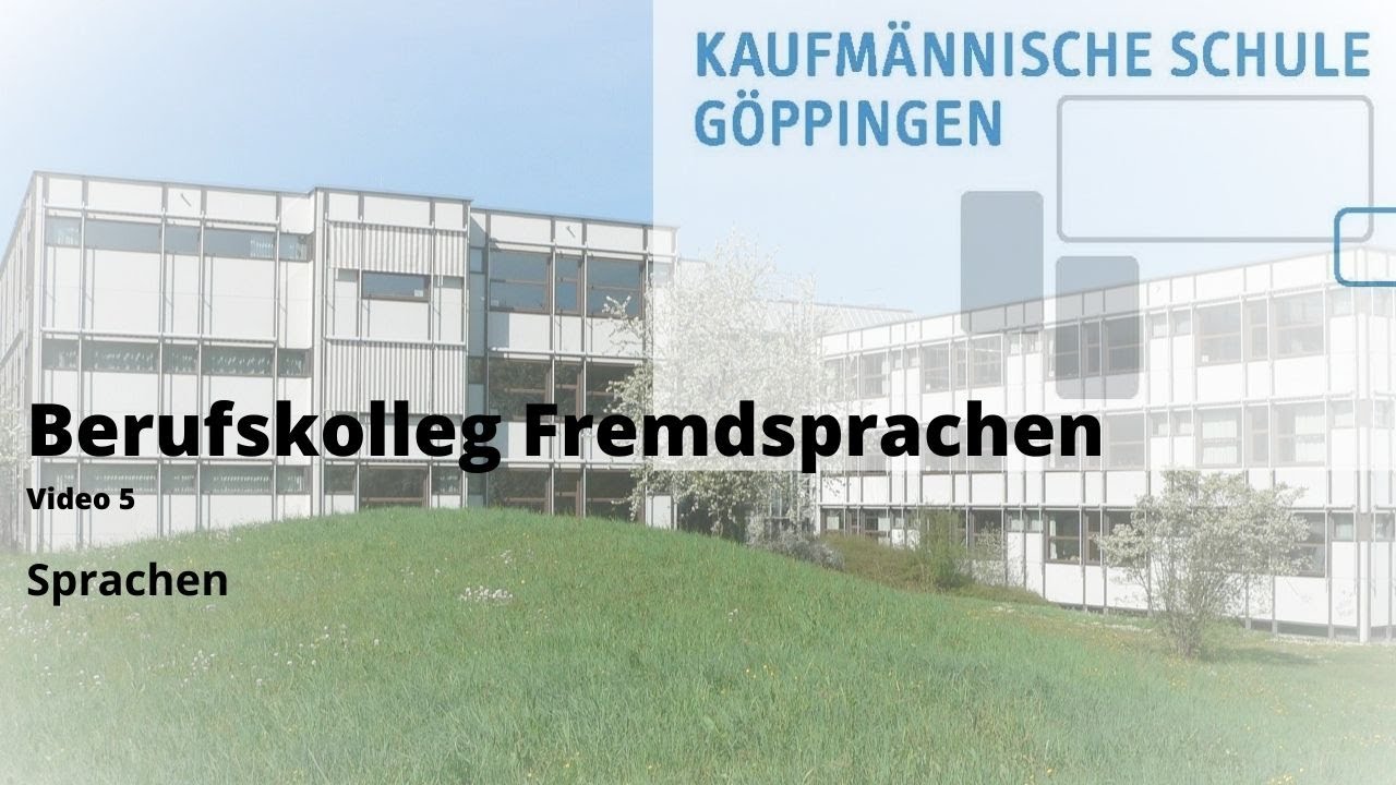 Kaufmännische Schule Göppingen - Unterschiedliche Fremdsprachen im BKF