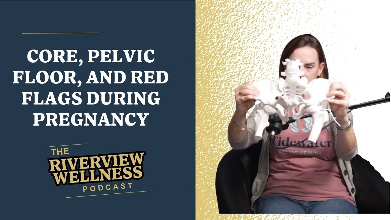 Core, Pelvic Floor & Red Flags During Pregnancy