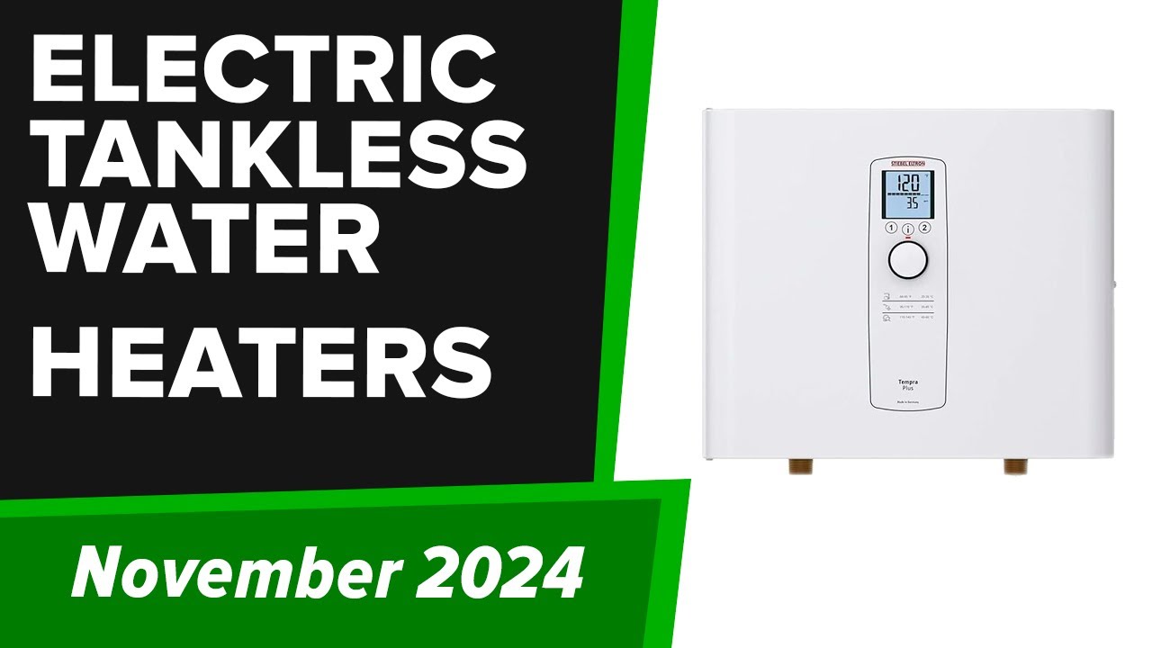 TOP-6. Best Electric Tankless Water Heaters 2024