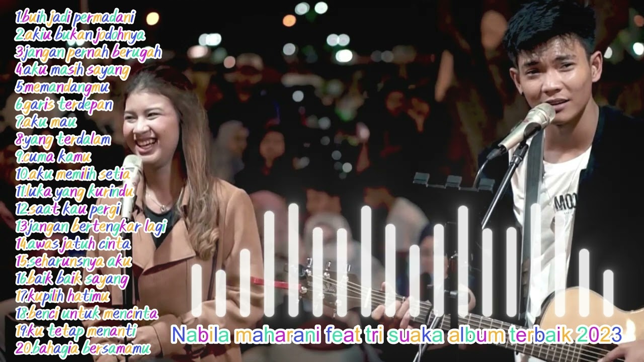 Nabila maharani feat tri suaka album terbaik 2023 teman duet jadi teman hidup