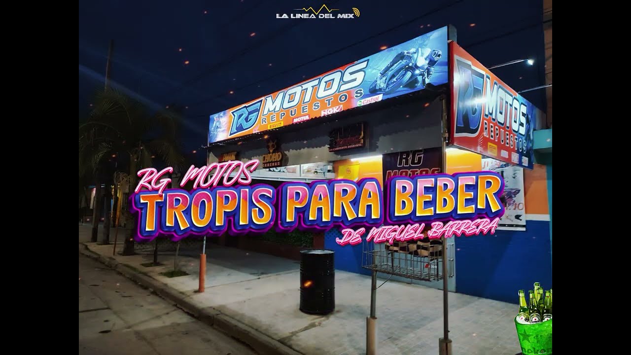 TROPIS PARA BEBER - RG MOTOS DE MIGUEL BARRERA (Dj Gønzalo® Pachecø Linea 55)