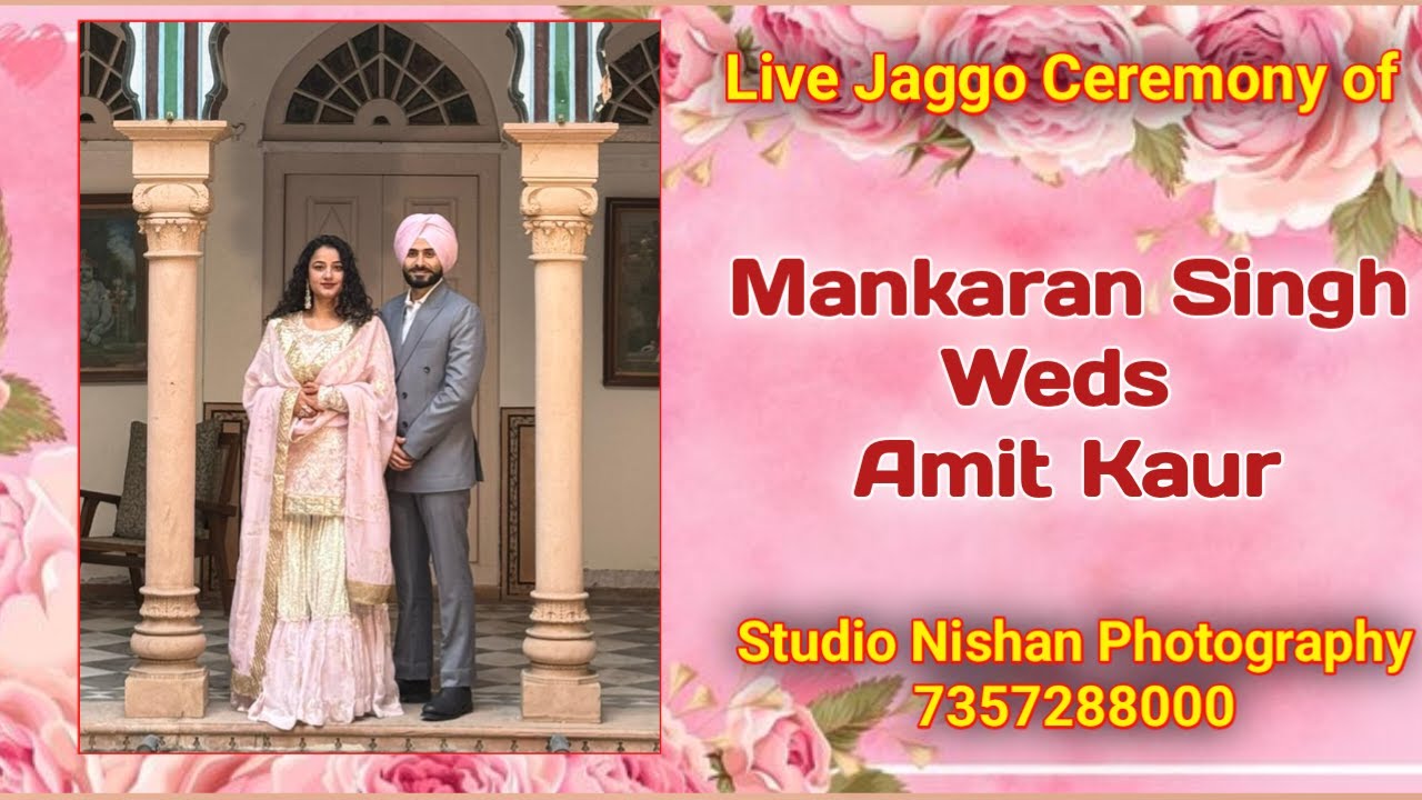 Live Jaggo Ceremony of Mankaran Singh weds Amit Kaur  || Studio Nishan Photography 7357288000