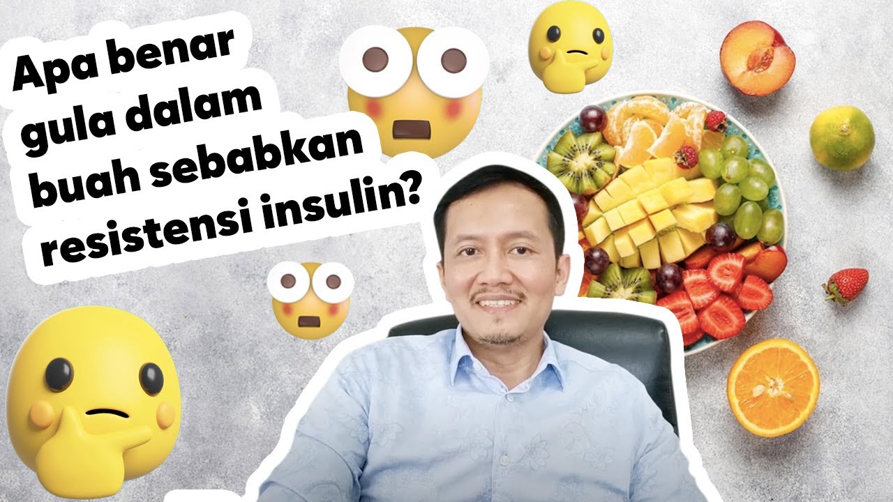 Apa Benar Gula dalam Buah Bisa Sebabkan Resistensi Insulin?