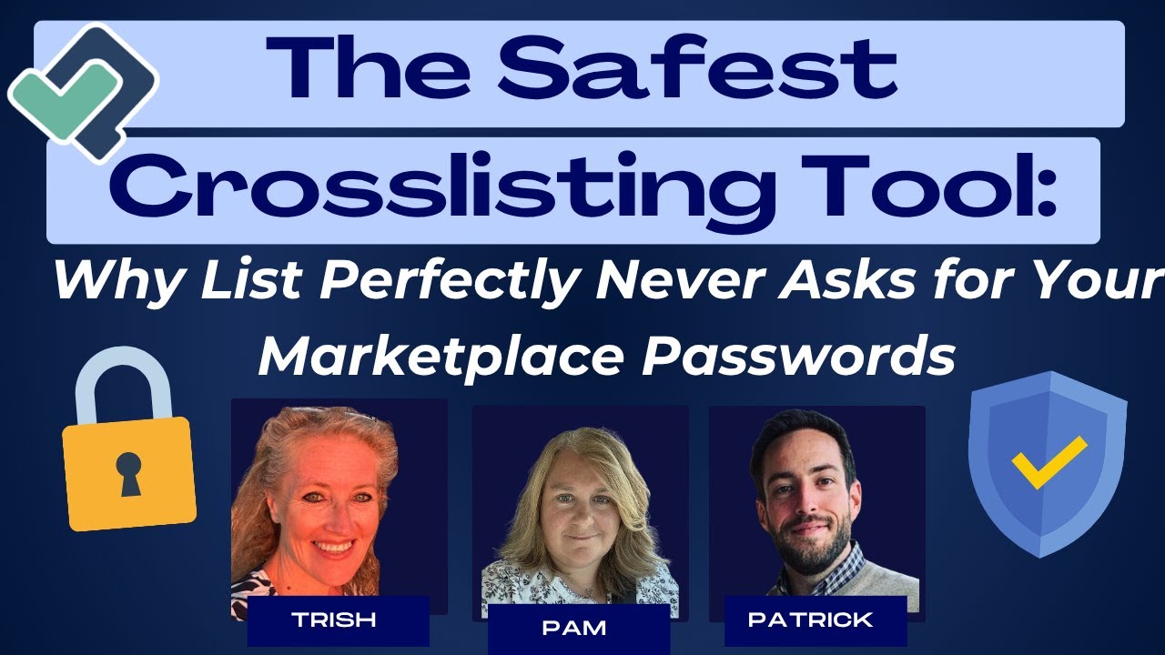 🔐 The Safest Crosslisting Tool: Why List Perfectly Never Asks for Your Marketplace Passwords