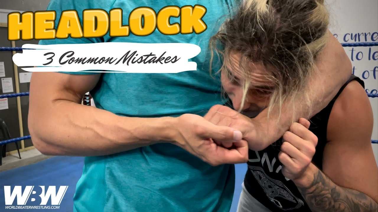 Headlock (3 Common Mistakes) | WORLD-BEATER WRESTLING