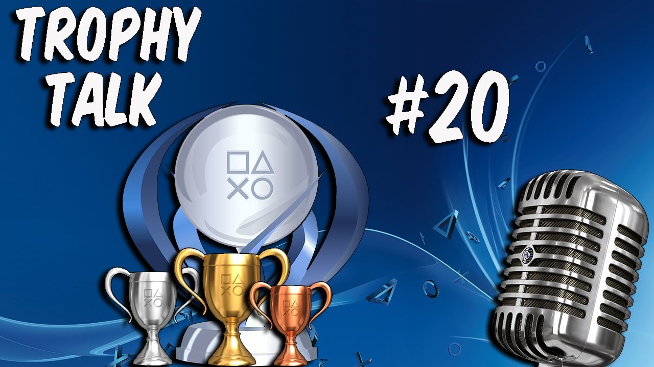 Trophy Talk #20